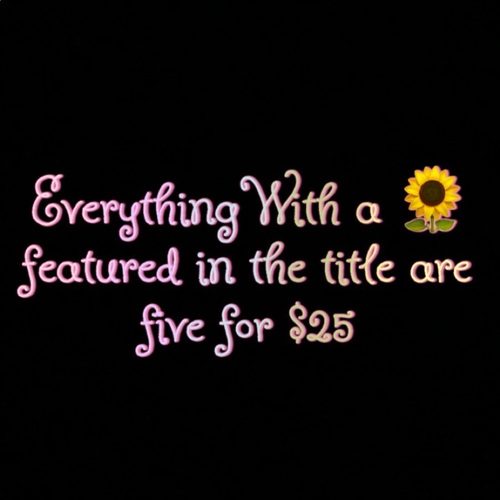 Everything!!
